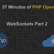 57 Minutes Of OpenSwoole WebSocket Part 2