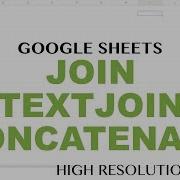 Google Sheets Join Strings Text In Cells CONCATENATE JOIN JOINTEXT Functions Tutorial