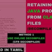 Converting Class Files Back To Java Programs Method 1 CFR Decompiler Tamil Code Screens