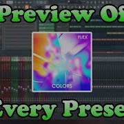 Colors Flex Plugin Every Preset Preview Listen Before You Buy Fl Studio