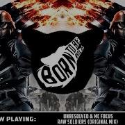 Unresolved MC Focus Raw Soldiers Original Mix FULL