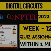Digital Circuits NPTEL WEEK 12 ASSIGNMENT SOLUTION 2023 SWAYAM