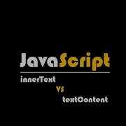 Differecnce Between TextContent And InnerText In Javascript