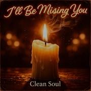 I Ll Be Missing You