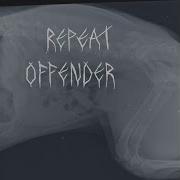 Repeat Offender