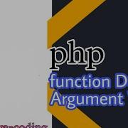 Php Function Default Argument Value Phpfunction Phpforbeginners Phpinhindi Ifelsestatement