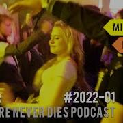 2022 01 Millennium Hardcore Evolver Hardcore Never Dies Podcast