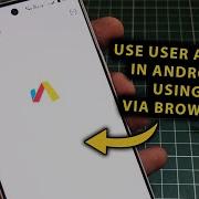 Как изменить и создать User Agent в Android с помощью браузера Используйте IOS MacOS Windows