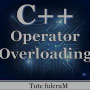 Topic 19 Part 1 Cpp Operator Overloading Compile Time Polymorphism