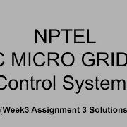 SWAYAM NPTEL DC Microgrid Control Systems Assignment 3 Solutions AUG 2021