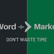 Stop Wasting Time Formatting Use Markdown Instead