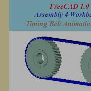 FreeCAD 1 0 Assembly 4 Workbench Tutorial Timing Belt Animation Part 1