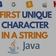 First Unique Character In A String Java Leetcode 387