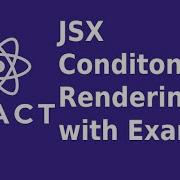 React JSX Conditional Rendering With Examples
