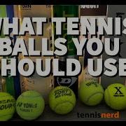 What Tennis Balls You Should Use And Why The Best Tennis Balls