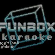 Sublime Don T Push Funbox Karaoke 1991