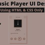 How To Create Music App Design In HTML And CSS Music Player Using HTML And CSS