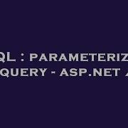 SQL Parameterized Sql Query Asp Net C