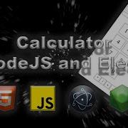 Calculator Using NodeJS And Electron 11x Speed With Music
