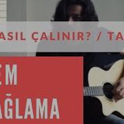 Badem Sen Ağlama Nasıl Çalınır