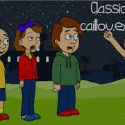 Classic Caillou Exe Part 1
