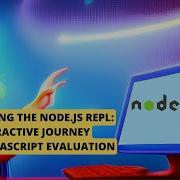 Mastering The Node Js REPL An Interactive Journey Into JavaScript Evaluation What Is The Node REPL