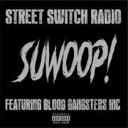 Suwoop Feat Blood Gangsters Inc