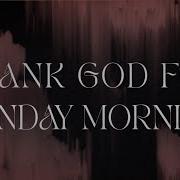 Cochren Co Thank God For Sunday Morning Official Lyric Video