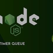 Node Js Tutorials 44 Timer Queue