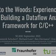 Into The Woods Experiences From Building A Dataflow Analysis Framework For C C