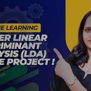 Linear Discriminant Analysis Project In Python End To End Machine Learning Full Course