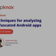 Webinar Topic Techniques For Analysing Obfuscated Android Apps