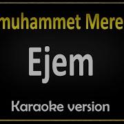 Nurmuhammet Meredow Ejem Karaoke