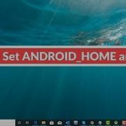 How To Set ANDROID HOME And Android Path