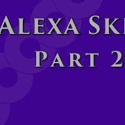 Alexa Skill Part 2