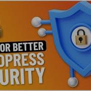 7 WordPress Security Tips Secure YOUR Website