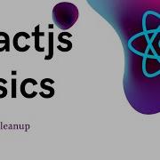 30 ReactJS Basics Some Cleanup