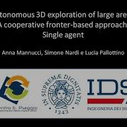 Autonomous 3D Exploration Of Large Areas A Cooperative Frontier Based Approach Single Agent