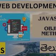 Web Development JAVASCRIPT OBJECTS METHODS DETAIL EXPLANATION In Telugu Lesson 24
