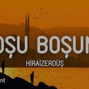 HiraiZerdüş Boşu Boşuna Lyrics Sözleri 070