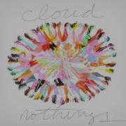 Cloud Nothings Nothing S Wrong