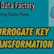 Surrogate Key Transformation In Mapping Data Flow Azure Data Factory Tutorial Beginner Level