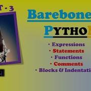 PART 3 PYTHON TUTORIALS BAREBONES OF PYTHON PYTHON FUNDAMENTALS