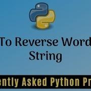 Frequently Asked Python Program 21 How To Reverse Words In A String