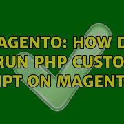 Magento How Do I Run Php Custom Script On Magento2 3 Solutions