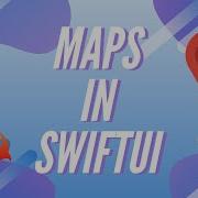 SwiftUI Tutorial MapKit And Maps
