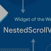 NestedScrollView Виджет недели