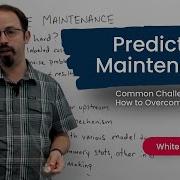 Predictive Maintenance Common Challenges How To Overcome Them