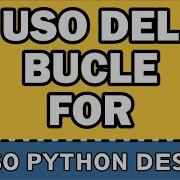 Python 7 Uso Del Bucle For