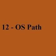 Python 12 OS Path